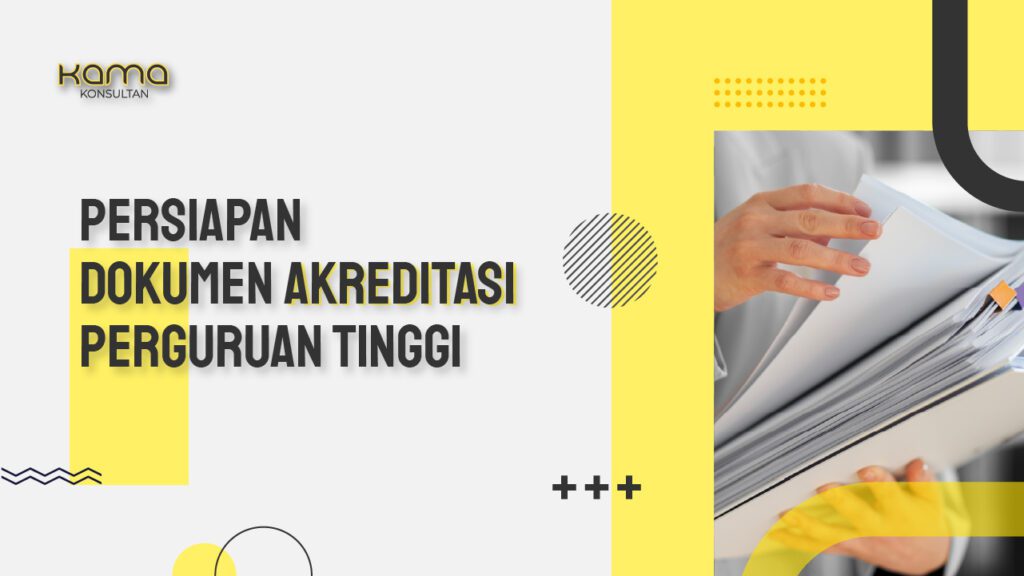 Persiapan Dokumen Akreditasi Perguruan Tinggi