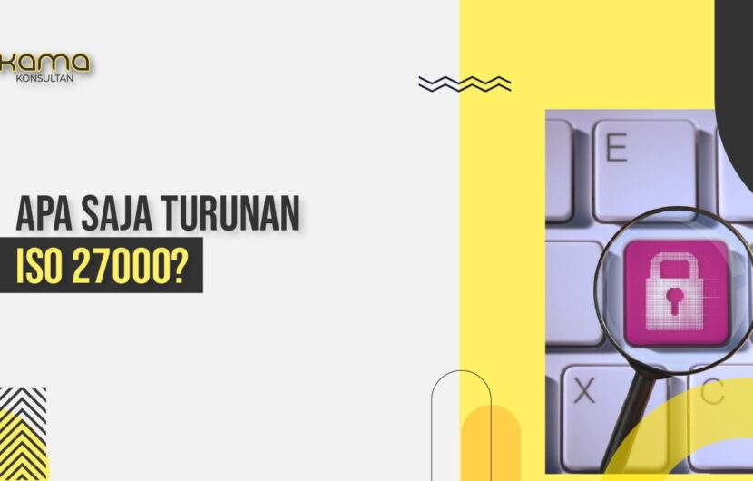 APA SAJA TURUNAN ISO 27000