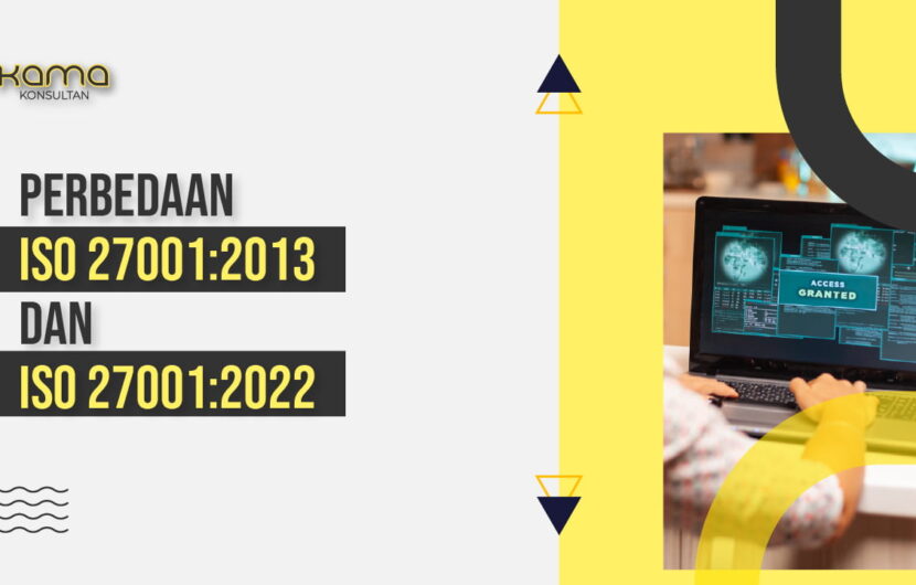iso 27001 tentang standar internasional keamanan informasi, iso 27001:2013, iso 27001:2022