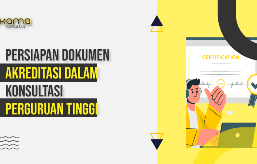 Dokumen Akreditasi dalam Konsultasi Perguruan Tinggi