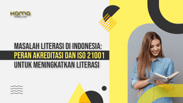 Masalah Literasi Di Indonesia: Peran Akreditasi Dan ISO 21001 Untuk ...