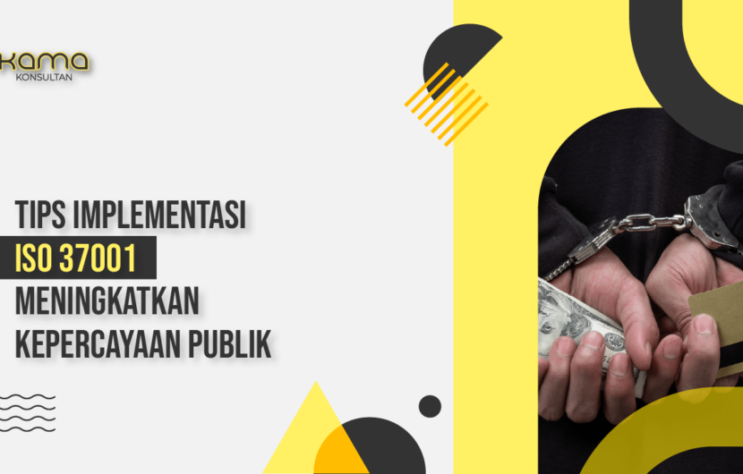 tips implementasi iso 37001 meningkatkan kepercayaan publik