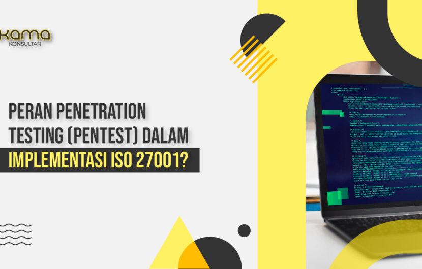 peran penetration testing (pentest) dalam implementasi iso 27001