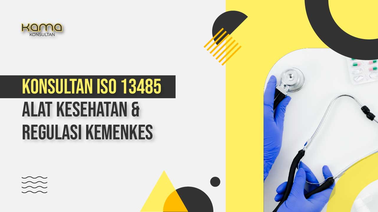 konsultan iso 13485 alat kesehatan