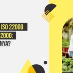 perbedaan haccp, iso 22000, dan fssc 22000