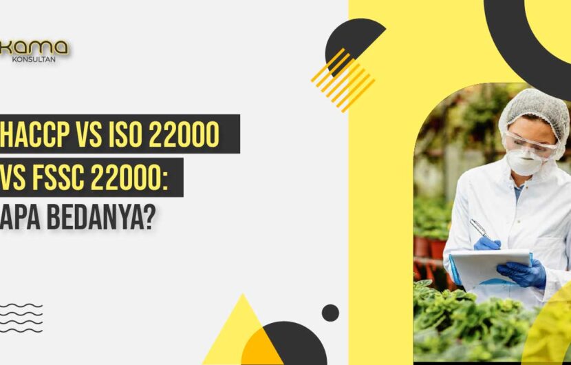 perbedaan haccp, iso 22000, dan fssc 22000